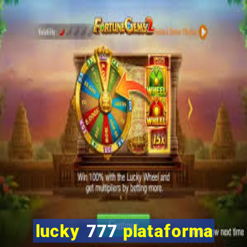 lucky 777 plataforma